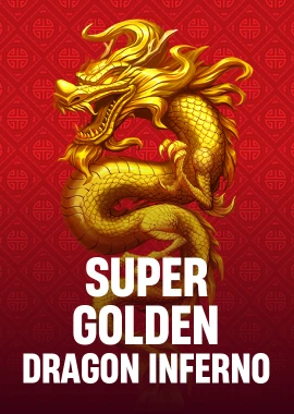 Super Golden Dragon Inferno