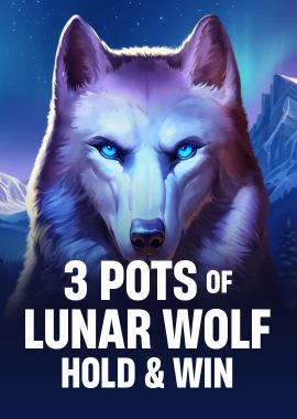 3 Pots of Lunar Wolf – Hold & Win